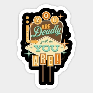 Retro "You are Deadly" T-Shirt Sticker
